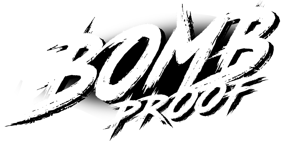 Bomb Proof