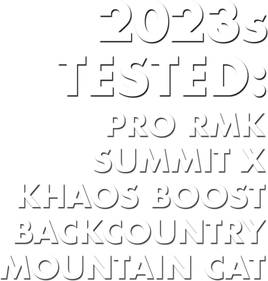 2023s Tested: Pro RMK Summit X Khaos Boost Backcountry Mountain Cat typography