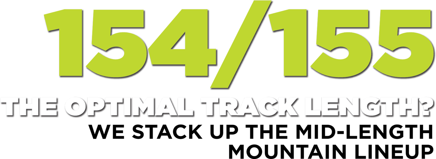 154/155 the Optimal Track Length? We Stack Up the Mid-Length Mountain Lineup